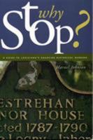 Why Stop?: Louisiana: A Guide To Louisiana's Roadside Historical Markers 0884159248 Book Cover