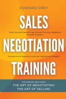 Sales Negotiation Training: This Book Includes: The Art of Negotiating - The Art of Selling 180283866X Book Cover