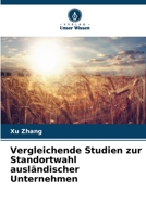 Vergleichende Studien zur Standortwahl ausländischer Unternehmen (German Edition) 6209361463 Book Cover