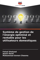 Système de gestion de l'énergie optimisé et rentable pour les utilisateurs domestiques (French Edition) 6209790496 Book Cover