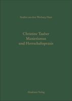 Manierismus Und Herrschaftspraxis: Die Kunst Der Politik Und Die Kunstpolitik Am Hof Von Fran�ois I 3050045655 Book Cover