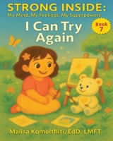 I Can Try Again (Strong Inside: My Mind, My Feelings, My Superpowers) B0FRK4GX1R Book Cover