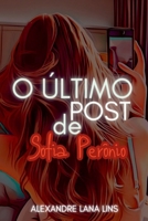 O Último Post De Sofia Perônio (Portuguese Edition) 6500807979 Book Cover