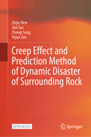 Creep effect and prediction method of dynamic disaster of surrounding rock 9819677378 Book Cover