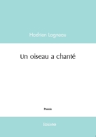 Un oiseau a chanté (French Edition) 2414602740 Book Cover