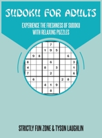 Sudoku For Adults: Experience The Freshness Of Sudoku With Relaxing Puzzles 1690490039 Book Cover