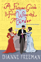 A Fiancée's Guide to First Wives and Murder 1496731603 Book Cover