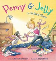 Penny & Jelly: The School Show 0544230140 Book Cover