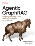Agentic GraphRAG: Integrating Knowledge Graphs, Reasoning, and Agency for Enterprise AI B0GZ7CDCC7 Book Cover