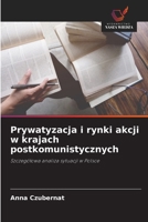 Prywatyzacja i rynki akcji w krajach postkomunistycznych (Polish Edition) 6630312767 Book Cover