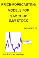 Price-Forecasting Models for SJW Corp SJW Stock B08P3SBMGM Book Cover