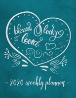 Blessed Lucky Loved: Christian Teal Heart and Handwritten Text Weekly Personal Organizer, Motivational Planner and Calendar Tracker Scheduler 1673190634 Book Cover