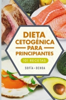 Dieta cetogenica para principiantes: Tu plan de 28 dias para vivir el estilo de vida cetogenico (Spanish Edition) B084G47N2N Book Cover