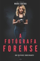 A fotógrafa forense ("Provas e Letras - Um Inimigo em Comum") (Portuguese Edition) B0F6336G13 Book Cover