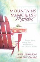 Mountains, Memories, and Mistletoe 1597893404 Book Cover