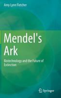 Mendel's Ark: Biotechnology and the Future of Extinction 9401791201 Book Cover