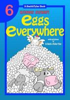 Hickory Dickory: Eggs Everywhere 1499708548 Book Cover