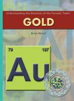 Gold (Understanding the Elements of the Periodic Table)