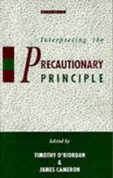 Interpreting the Precautionary Principle 1853832006 Book Cover