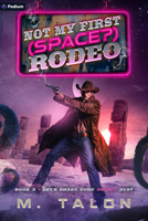 Let's Shake Some (Moon?) Dust: A Sci-Fi LitRPG Adventure (Not My First (Space?) Rodeo, 3) 1039478670 Book Cover