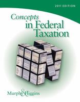 Concepts in Federal Taxation 2011 0538467924 Book Cover