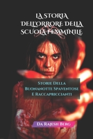 La Storia Dell'orrore Della Scuola Femminile: Storie Della Buonanotte Spaventose E Raccapriccianti B0BHC22K36 Book Cover