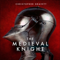 The Medieval Knight 1472843568 Book Cover
