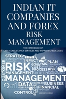 Indian IT Companies and Forex Risk Management The Experience of Tata Consultancy Services and Wipro Technologies 5153376737 Book Cover