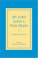 My Lord Loves a Pure Heart: The Yoga of Divine Virtues 091130729X Book Cover