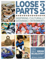 Loose Parts 3: Inspiring Culturally Sustainable Environments 1605544663 Book Cover