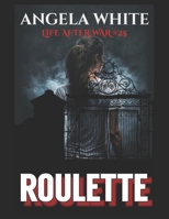Roulette (Life After War) B0FJDQ22XF Book Cover