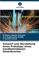 Entwurf und Herstellung eines Prototyps eines handbetriebenen Dosenbrecher (German Edition) 6206930092 Book Cover