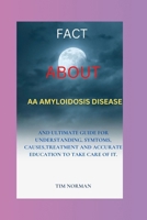 Fact about AA Amyloidosis B0BQ9R288D Book Cover