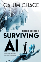 Surviving AI: The Promise and Peril of Artificial Intelligence 0993211623 Book Cover
