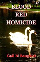 Blood Red Homicide 1534655409 Book Cover