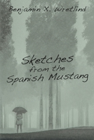 Sketches from the Spanish Mustang 168433599X Book Cover