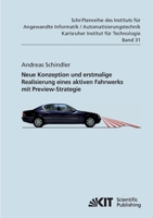 Neue Konzeption und erstmalige Realisierung eines aktiven Fahrwerks mit Preview-Strategie 3866444354 Book Cover