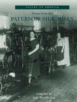 Voices from the Paterson Silk Mills (Voices of America) 0738501972 Book Cover