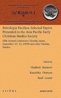 Patrologia Pacifica: Selected Papers Presented to the Asia Pacific Early Christian Studies Society 1611430054 Book Cover