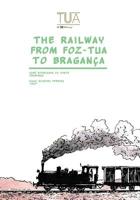 The Railway from Foz-Tua to Braganca 153475282X Book Cover