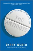 The Antidote: Inside the World of New Pharma 1451655673 Book Cover
