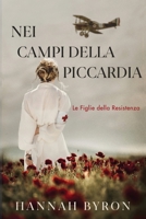 Nei Campi Della Piccardia: Prequel di La Corriere di Diamanti (Le Figlie della Resistenza) (Italian Edition) B0FP4XNXJ7 Book Cover