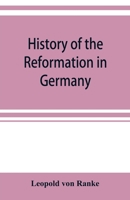 History of the Reformation in Germany 9353921104 Book Cover