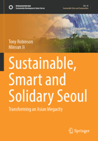 Sustainable, Smart and Solidary Seoul: Transforming an Asian Megacity 3031135946 Book Cover