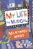 My Life: The Musical 0385732783 Book Cover