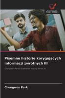 Pisemne historie korygujacych informacji zwrotnych III (Polish Edition) 6200717478 Book Cover