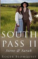 South Pass II: Steve and Sarah 1534905685 Book Cover