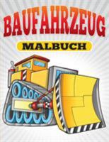 Baufahrzeug Malbuch 1682120627 Book Cover