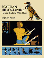 Egyptian Hieroglyphics: How to Read and Write Them 0486260135 Book Cover