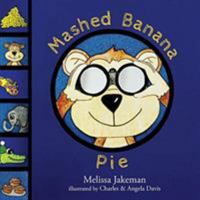 Mashed Banana Pie 0646989618 Book Cover